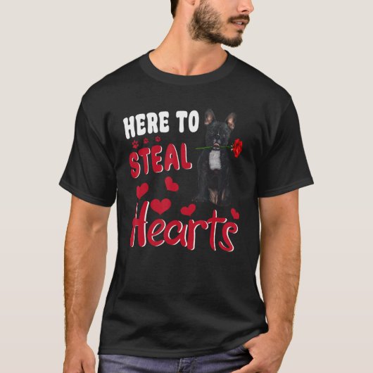 Here To Steal Hearts Funny French Bulldog Dog Vale T-Shirt (Vorderseite)