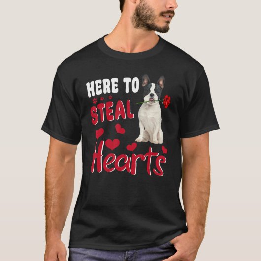 Here To Steal Hearts Funny French Bulldog Dog Vale T-Shirt (Vorderseite)