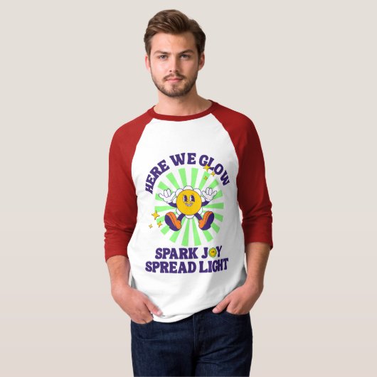 Here We Glow, Spark Joy, Spread Light T-Shirt (Vorne ganz)