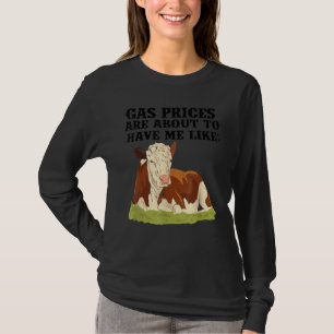 Hereford-Kuh-Gaspreise stehen kurz davor, mich so  T-Shirt