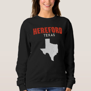 Hereford Texas USA Staat America Travel Texas Sweatshirt