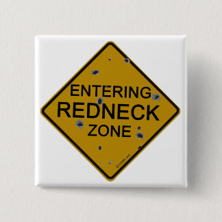 Hereinkommende Redneck-Zone Button
