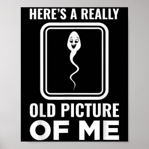 Heres ein wirklich altes Bild von mir lustig Ungla Poster