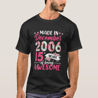 Hergestellt im Dezember 2006 Geburtstag 15 Jahre a T-Shirt