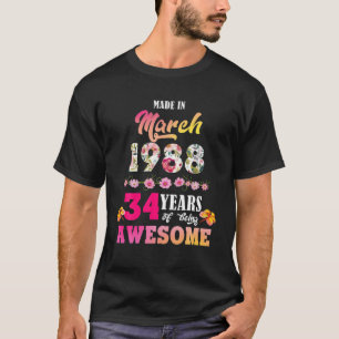 Hergestellt im März 1988 Mein Geburtstag 34 Jahre  T-Shirt