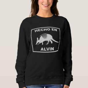 Hergestellt in Alvin Texas Armadillo Southern Stat Sweatshirt