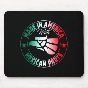 Hergestellt in Amerika mit mexikanischen Teilen Me Mousepad