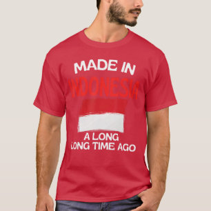Hergestellt in Indonesien Vor Langem Lustige Indon T-Shirt