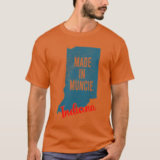 Hergestellt in Muncie Indiana 1 T-Shirt