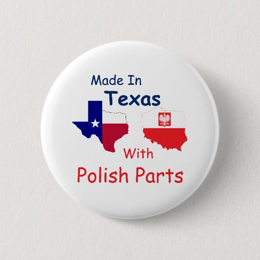 hergestellt in Texas mit polnischen Teilen Button (Vorderseite)