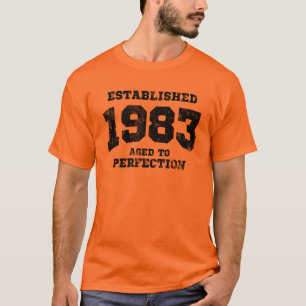 Hergestellte 1983 gealtert zur Perfektion T-Shirt
