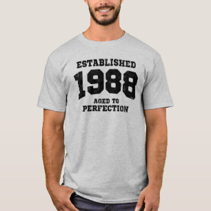 Hergestellte 1988 gealtert zur Perfektion T-Shirt