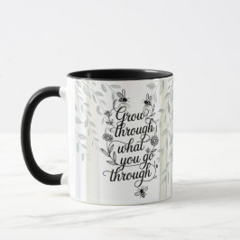 Heritage Grow Through What You Go Through Zitat Tasse