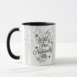 Heritage Wild and Free Naturally Me Quote Tasse