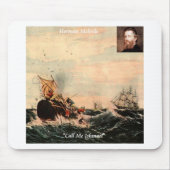 Herman Melville Call Me Ishmael Quote Mousepad (Vorne)