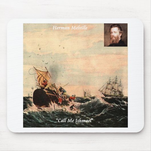Herman Melville Call Me Ishmael Quote Mousepad (Vorne)