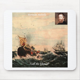 Herman Melville Ruf mich Ishmael Zitat Mousepad