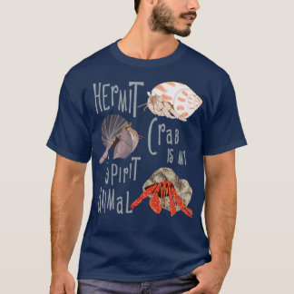 Hermit Crab ist My Spirit Animal 2 T-Shirt