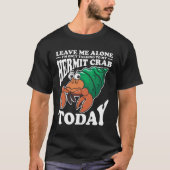 Hermit Crab Lover Crustacean Introvertiert Spaß T-Shirt (Vorderseite)