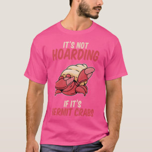 Hermit Crab Lover Hermie Crab Muscheln Hermit Crab T-Shirt