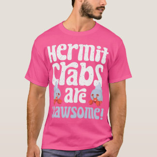 Hermit Crab Lover Shirt Ocean Animal Pet Hermit Cr