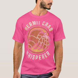 Hermit Crab Whisperer Vintag Classic Retro Animal T-Shirt