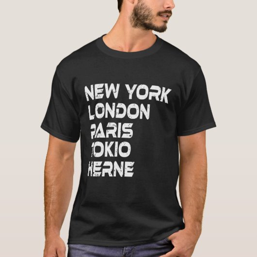 Herne New York London Paris Tokio T-Shirt (Vorderseite)