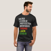 Hero Leader Protector Provider Strong Black Father T-Shirt (Vorne ganz)