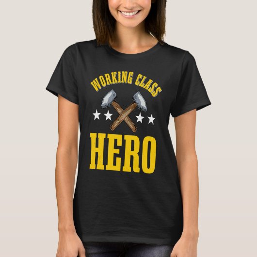 Hero of Work Work Class T-Shirt (Vorderseite)