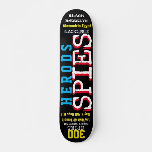 HEROD 300 SPIES Skateboard, 7¾" Deck Skateboard (Vorne)