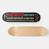 HEROD DECREE Skateboard, 7¾" Deck Skateboard (Horizontal)