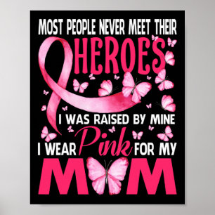 Heroes, die ich für meine Mama Pink trage Brustkre Poster