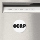 Herp Derp Magnet (In Situ (Geschirrspüler))
