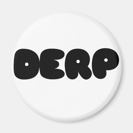 Herp Derp Magnet (Vorne)