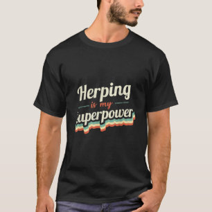Herping ist mein superpower Funny Gift Herping Vin T-Shirt
