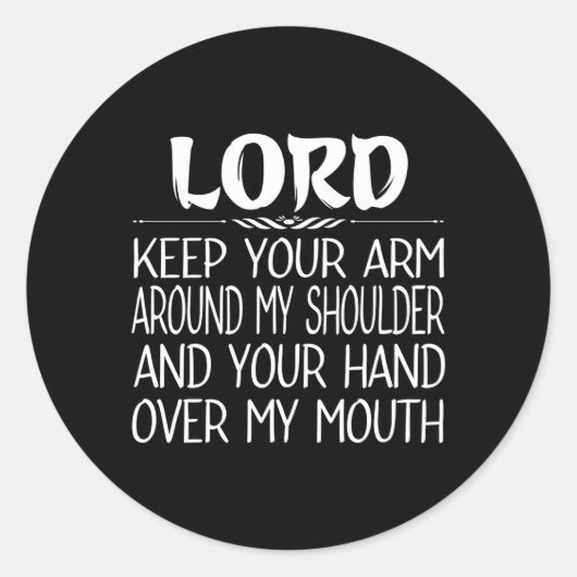 Herr Behielt deinen Arm um meine Schulter über mei Runder Aufkleber (Vorderseite)