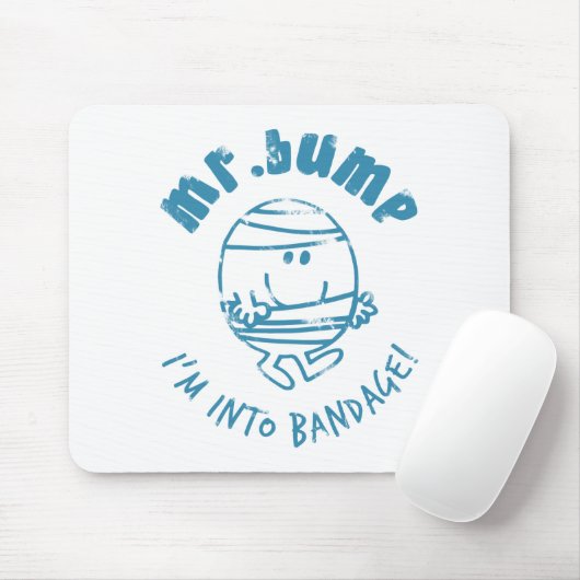Herr Bump | Ich bin in Verband Mousepad (Mit Mouse)