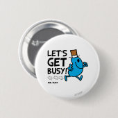 Herr Busy | Lass uns loslegen Schwarzer Text Button (Vorne & Hinten)