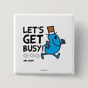 Herr Busy Lass uns loslegen Schwarzer Text Button