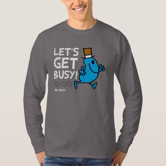 Herr Busy | Lasst uns den weißen Text besetzen T-Shirt (Vorderseite)