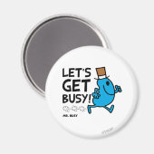 Herr Busy | Lasst uns schwarzen Text besetzen Magnet (Vorderseite/Rückseite)
