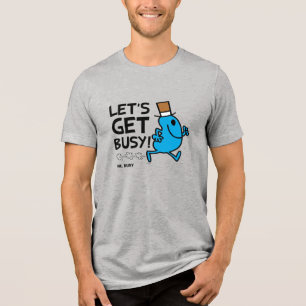 Herr Busy Lasst uns schwarzen Text besetzen Tri-Blend Shirt