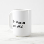 Herr Darcy und ich! Kaffeetasse (Vorderseite Links)