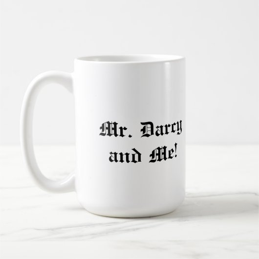Herr Darcy und ich! Kaffeetasse (Links)