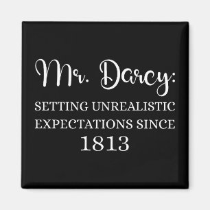 Herr Darcy: Unrealistische Erwartungen seit 1813 I Magnet