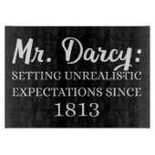 Herr Darcy: Unrealistische Erwartungen seit 1813 I Schneidebrett (Vorderseite)