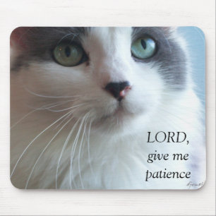 Herr, gib mir Geduld Mousepad