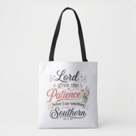 Herr gib mir Geduld ..... Tasche