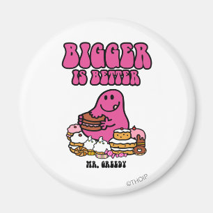 Herr Gierig Größer ist besser Magnet