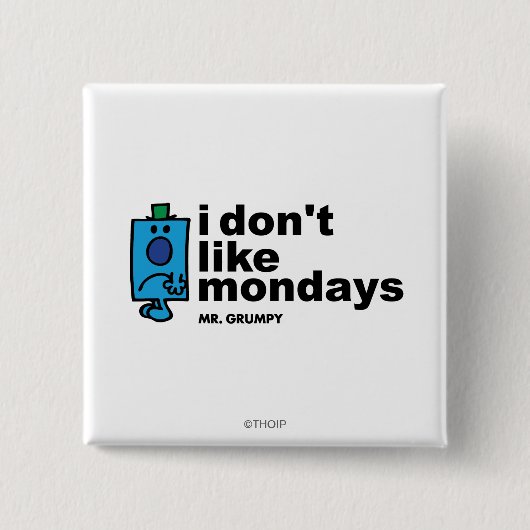 Herr Grumpy mag den Montag nicht Button (Vorderseite)